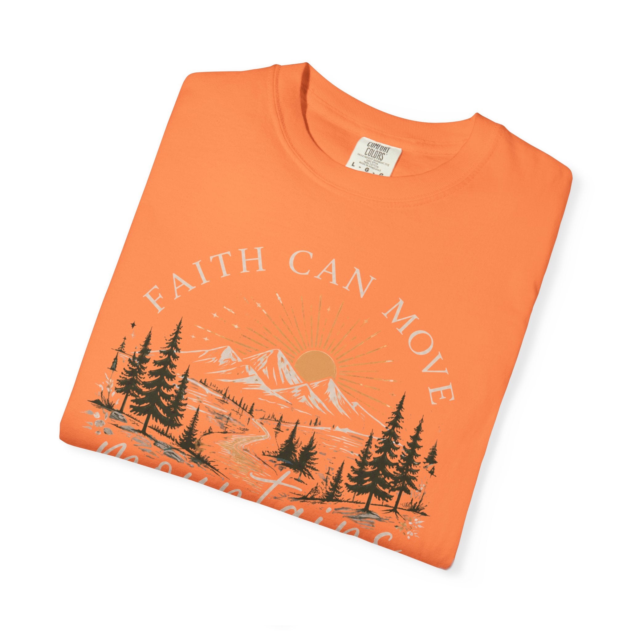 Faith Can Move Mountains T-Shirt | Christian Faith Graphic Tee