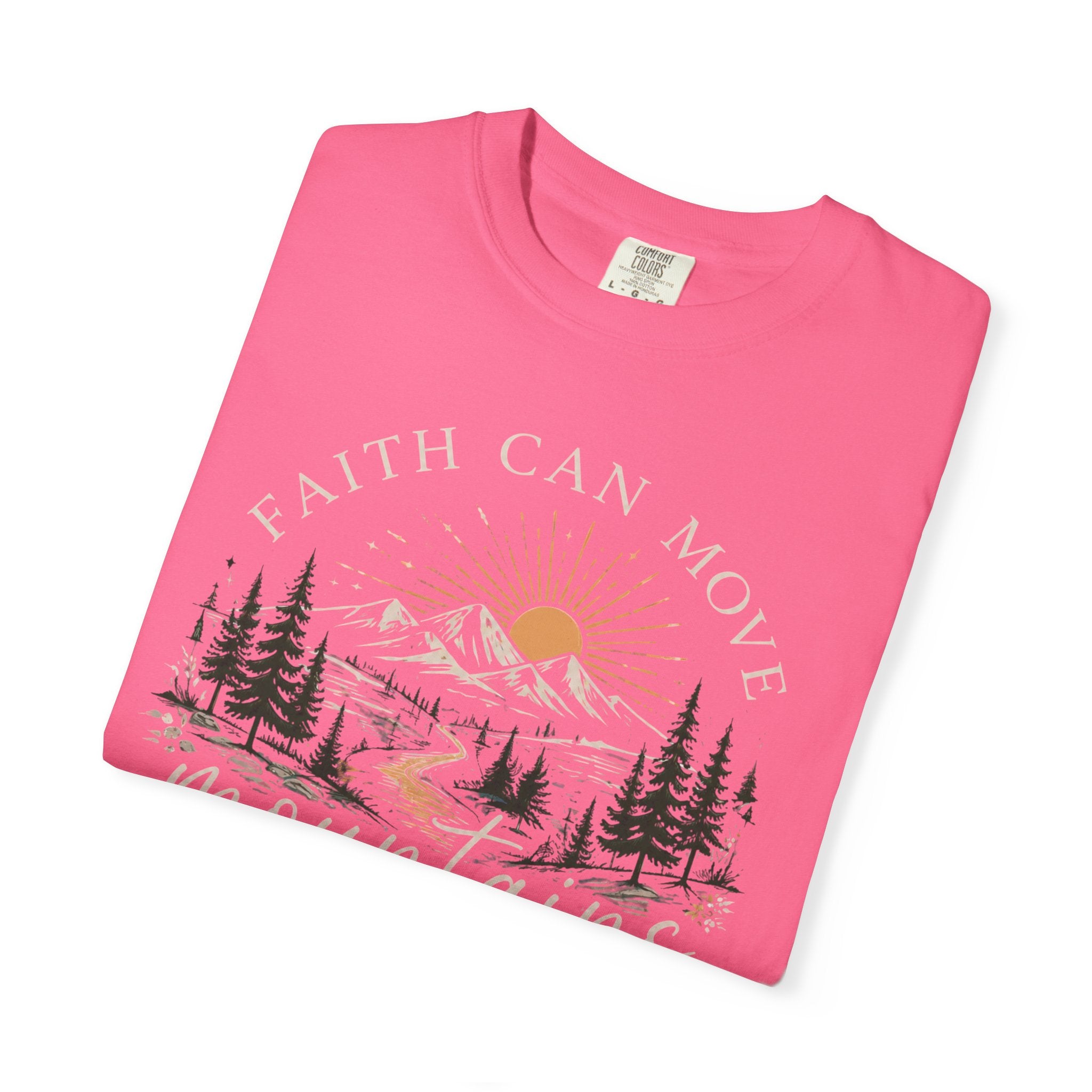 Faith Can Move Mountains T-Shirt | Christian Faith Graphic Tee