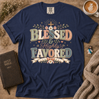 Blessed & Highly Favored T-Shirt | Christian Faith Graphic Tee