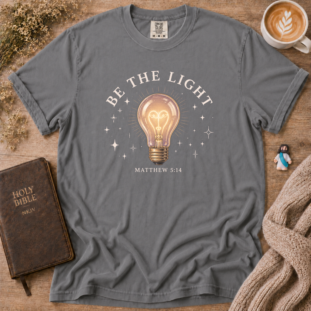 Be The Light T-Shirt | Christian Faith Graphic Tee