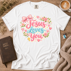 Jesus Loves You T-Shirt | Christian Faith Graphic Tee